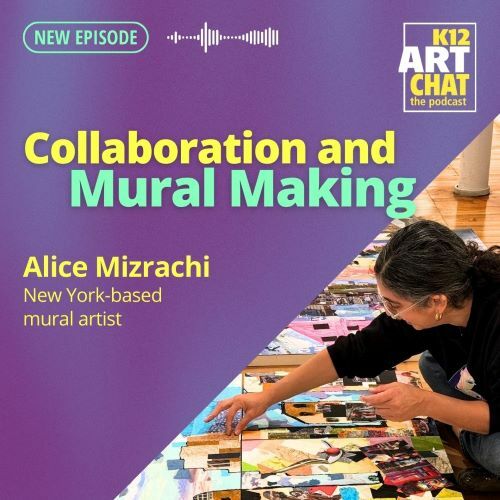 Link to Collaboration and Mural Making: K12ArtChat the podcast, Episode 180 Resources