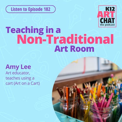 Teaching in a Non-Traditional Art Room